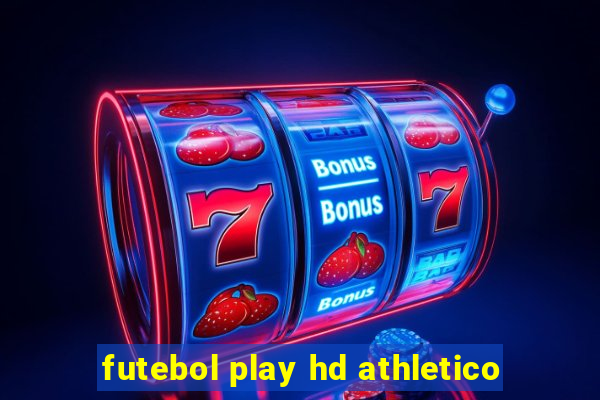 futebol play hd athletico